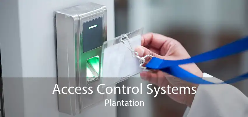 Access Control Systems Plantation
