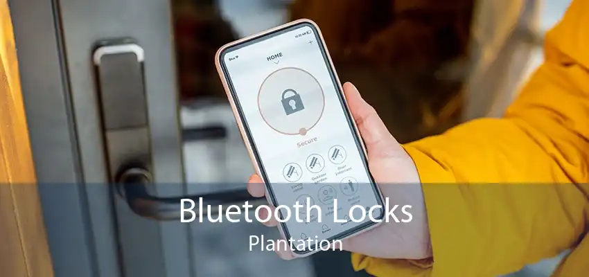 Bluetooth Locks Plantation