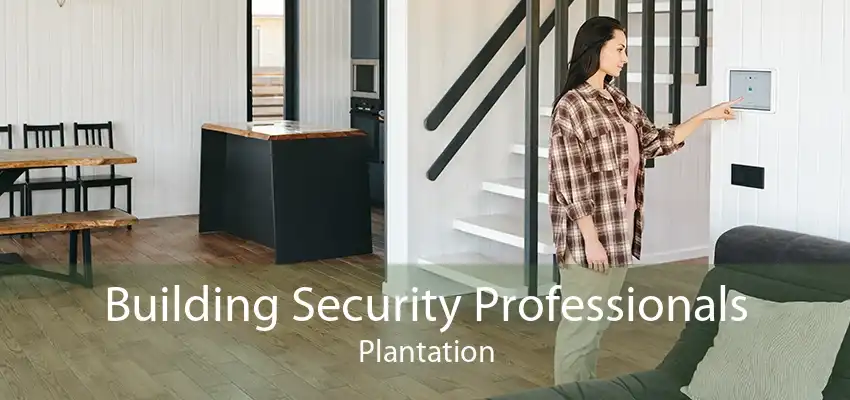 Building Security Professionals Plantation