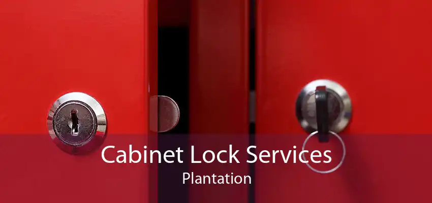 Cabinet Lock Services Plantation
