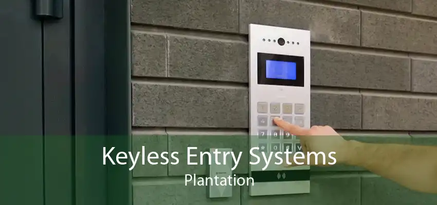 Keyless Entry Systems Plantation