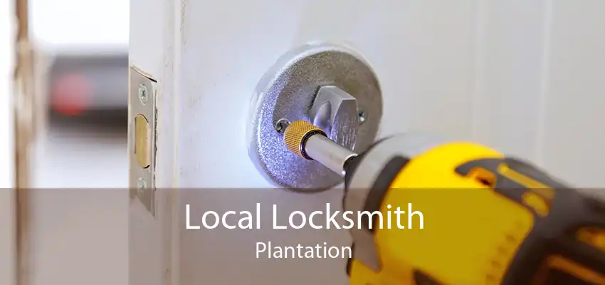 Local Locksmith Plantation