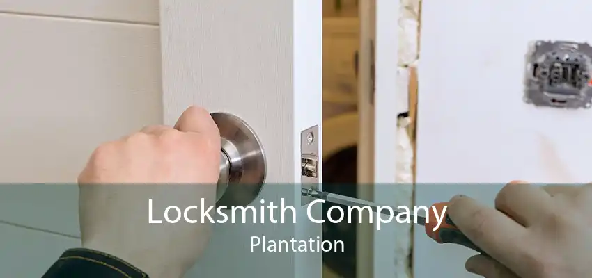 Locksmith Company Plantation