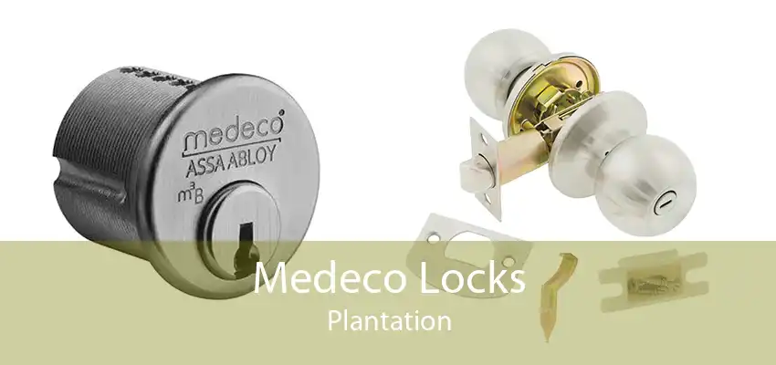 Medeco Locks Plantation