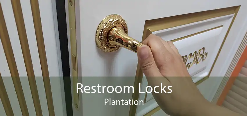 Restroom Locks Plantation