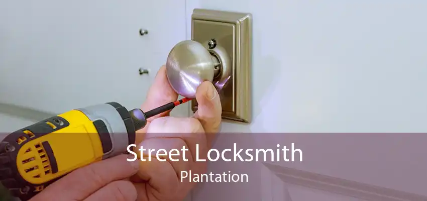 Street Locksmith Plantation